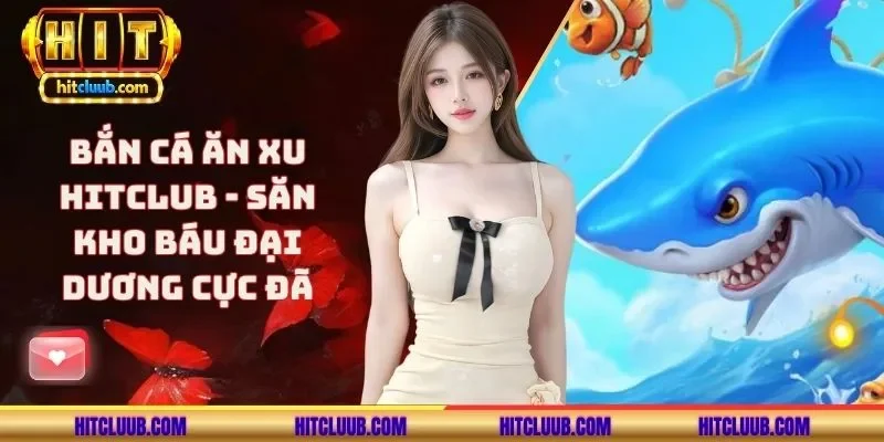 Bắn cá ăn xu